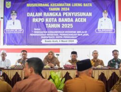 Kecamatan Lueng Bata Adakan Musrenbang Tahun 2024